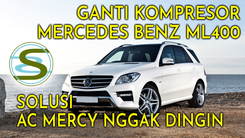 Ganti kompresor mercy ML400 mercedes Benz ML400
